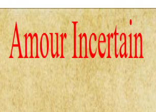 Amour Incertain